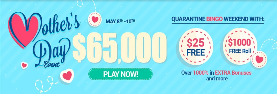 $65,000 Mother’s Day Event – May 8th-10th at Canadian Dollar Bingo